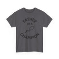 Father of a Champion T-Shirt — Funny #1 Dad Tee with Sperm Graphic