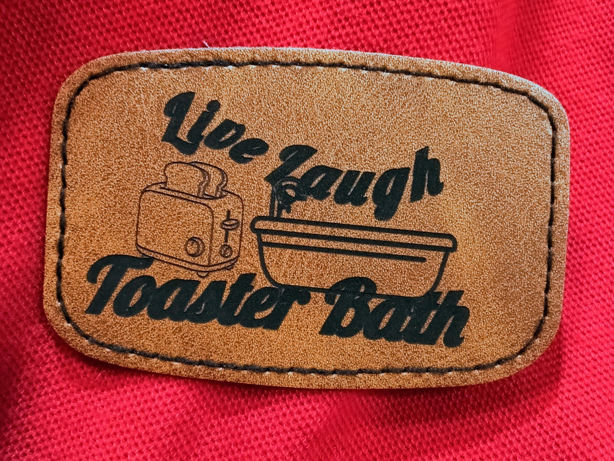 Live laugh toaster bath patch